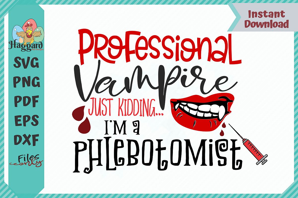 HHD Professional Vampire Just Kidding I'm a Phlebotomist SVG example image 1