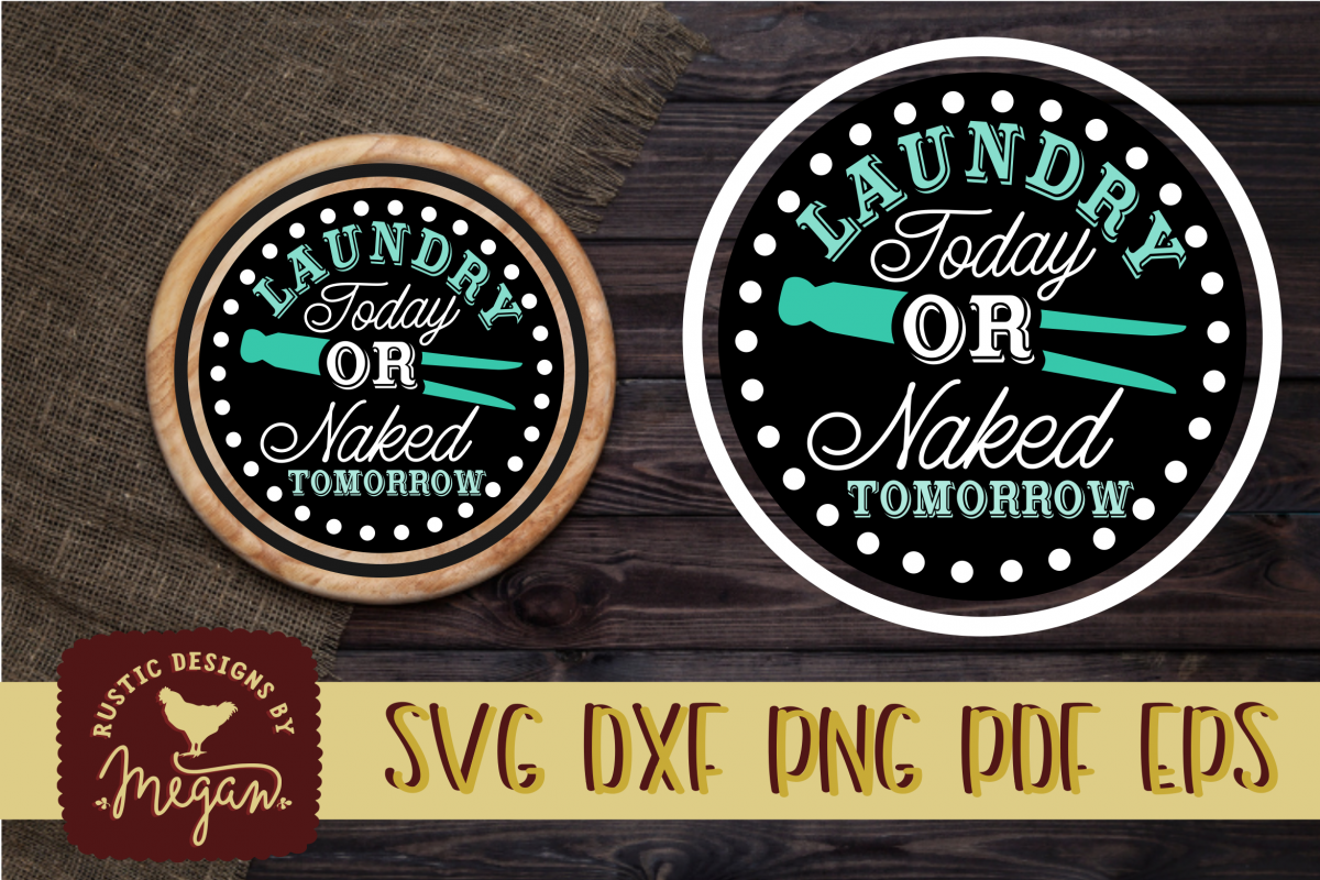 Laundry Today or Naked Tomorrow Funny Farmhouse example image 1