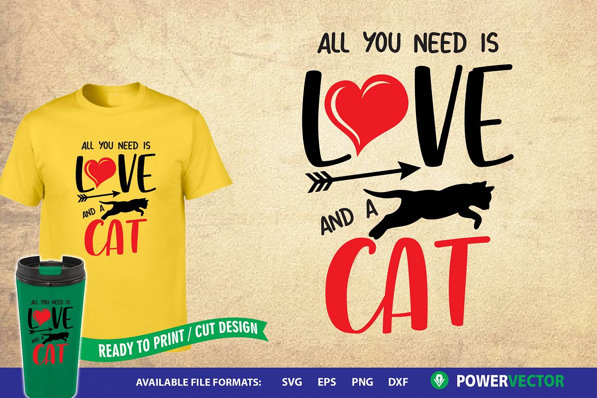 Svg Cut File - All you need is love and a cat example image 1