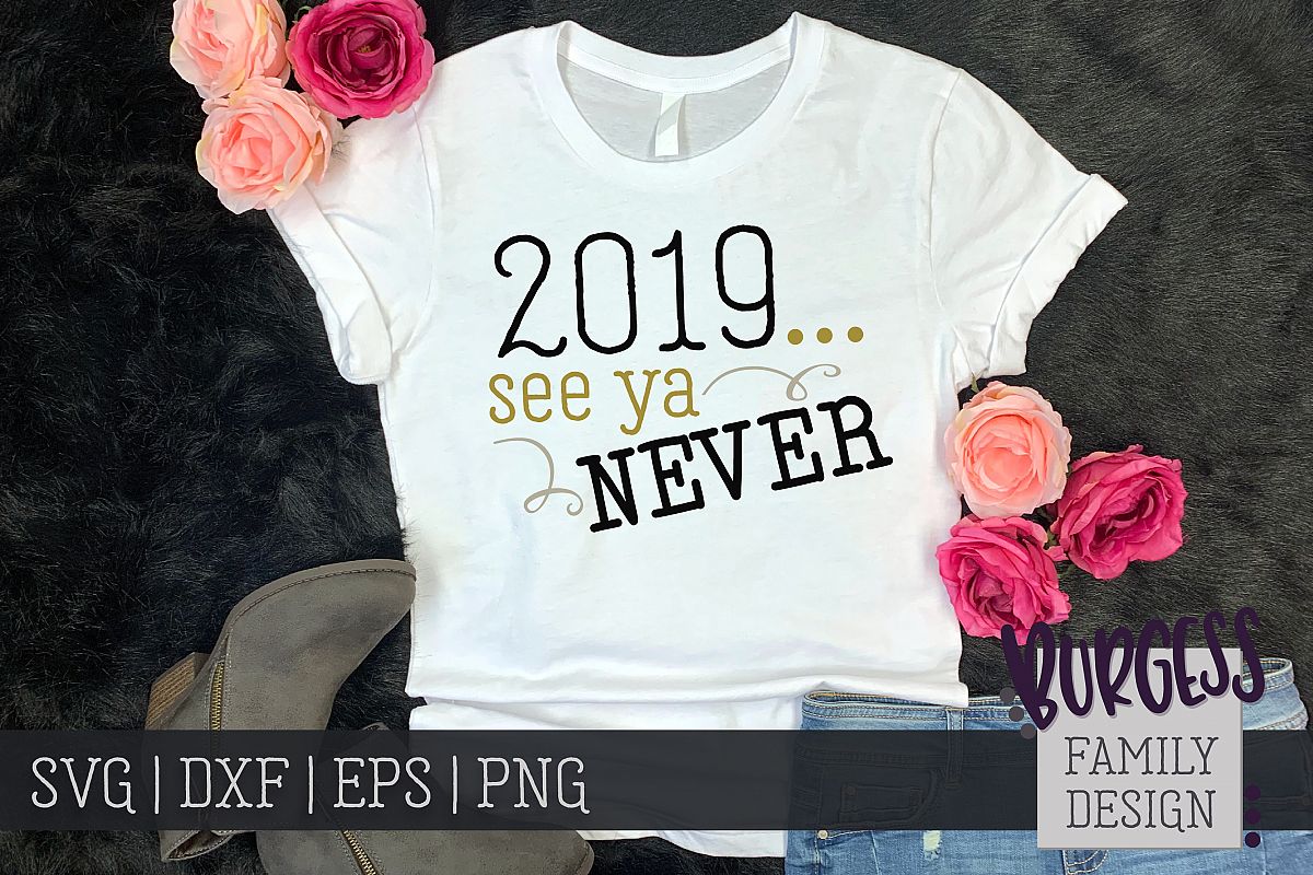 2019 see ya never New Year | Cuttable file example image 1
