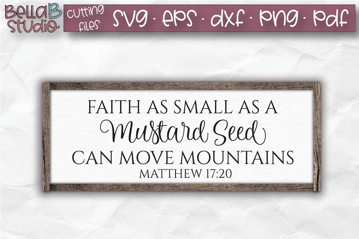 Faith As Small As A Mustard Seed SVG, Christian, Bible Verse example image 1