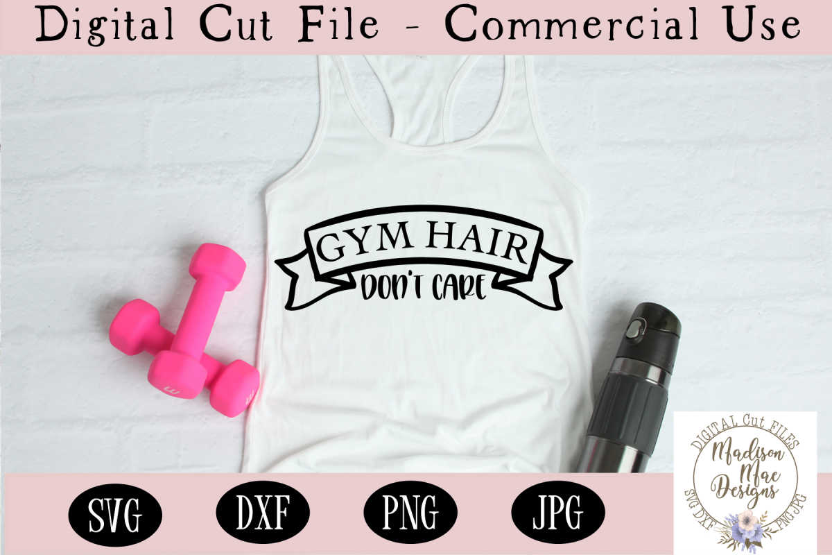 Gym Hair Don't Care SVG | Workout SVG | Fitness SVG example image 1