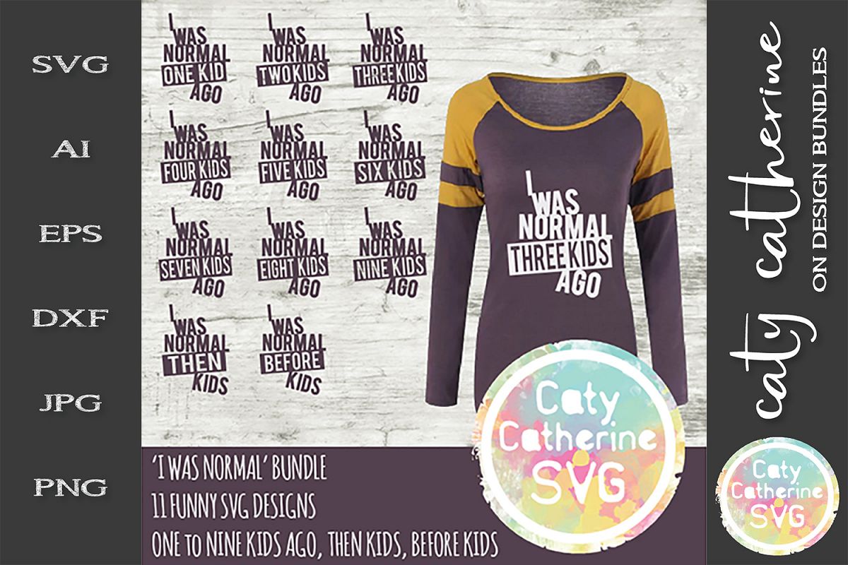 I Was Normal 1-9 Kids Ago Bundle SVG Cut File example image 1