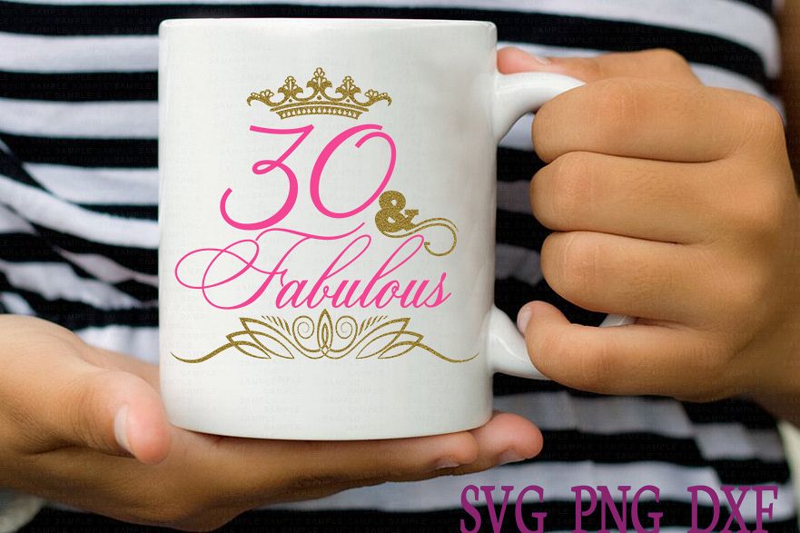 Download 30 and Fabulous SVG DXF PNG 30 svg Birthday svg thirty ...