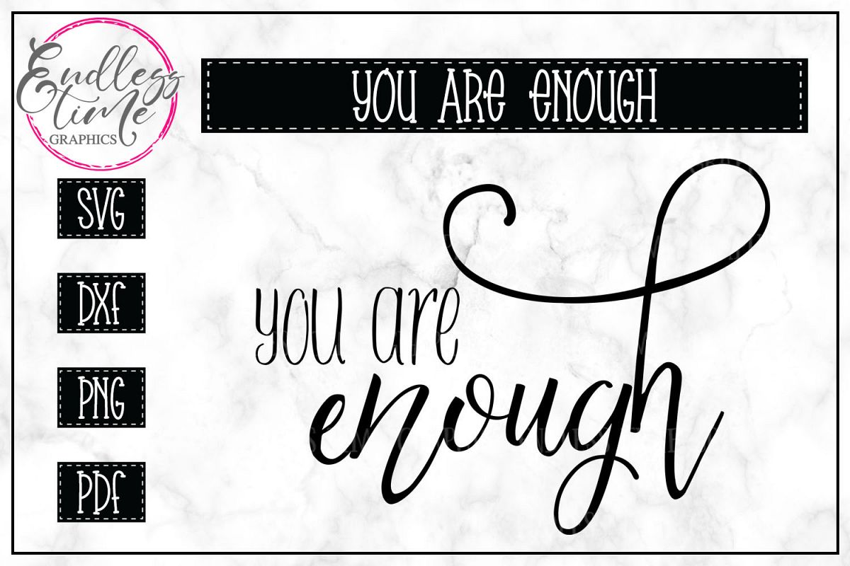 You Are Enough- Motivational SVG Cut File example image 1