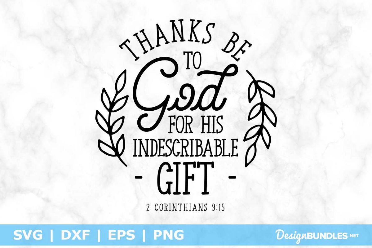 Thanks Be To God For His Indescribable Gift SVG File example image 1