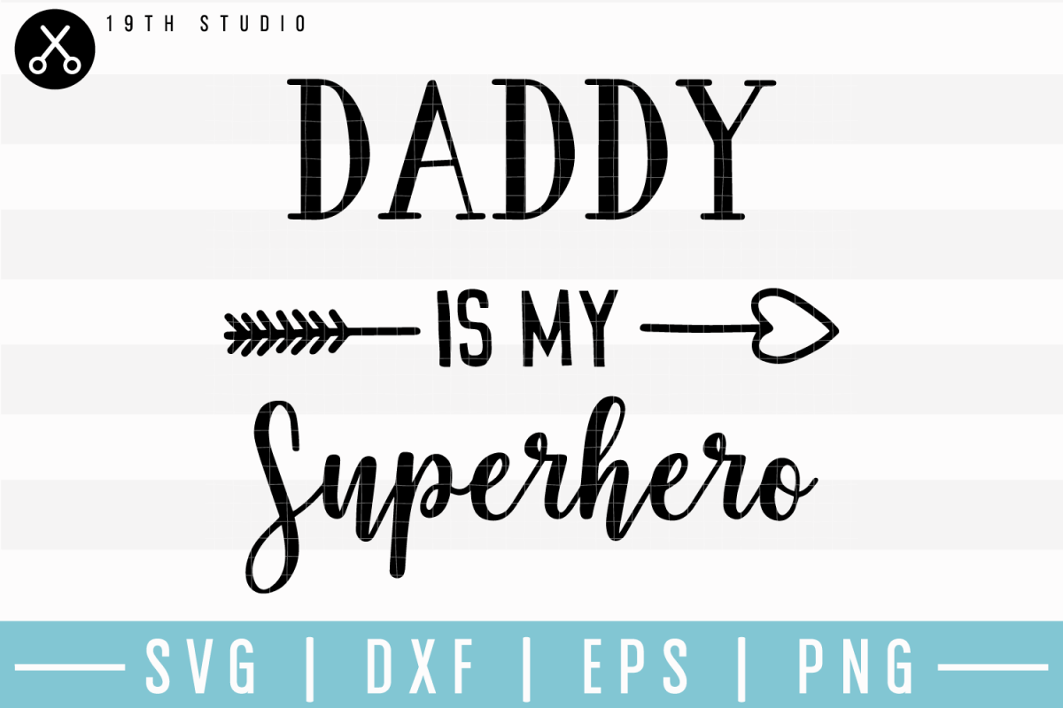 Download Daddy Is My Superhero Ver2 SVG | M17F3