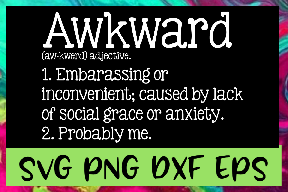Awkward Definition SVG PNG DXF & EPS Design Files example image 1