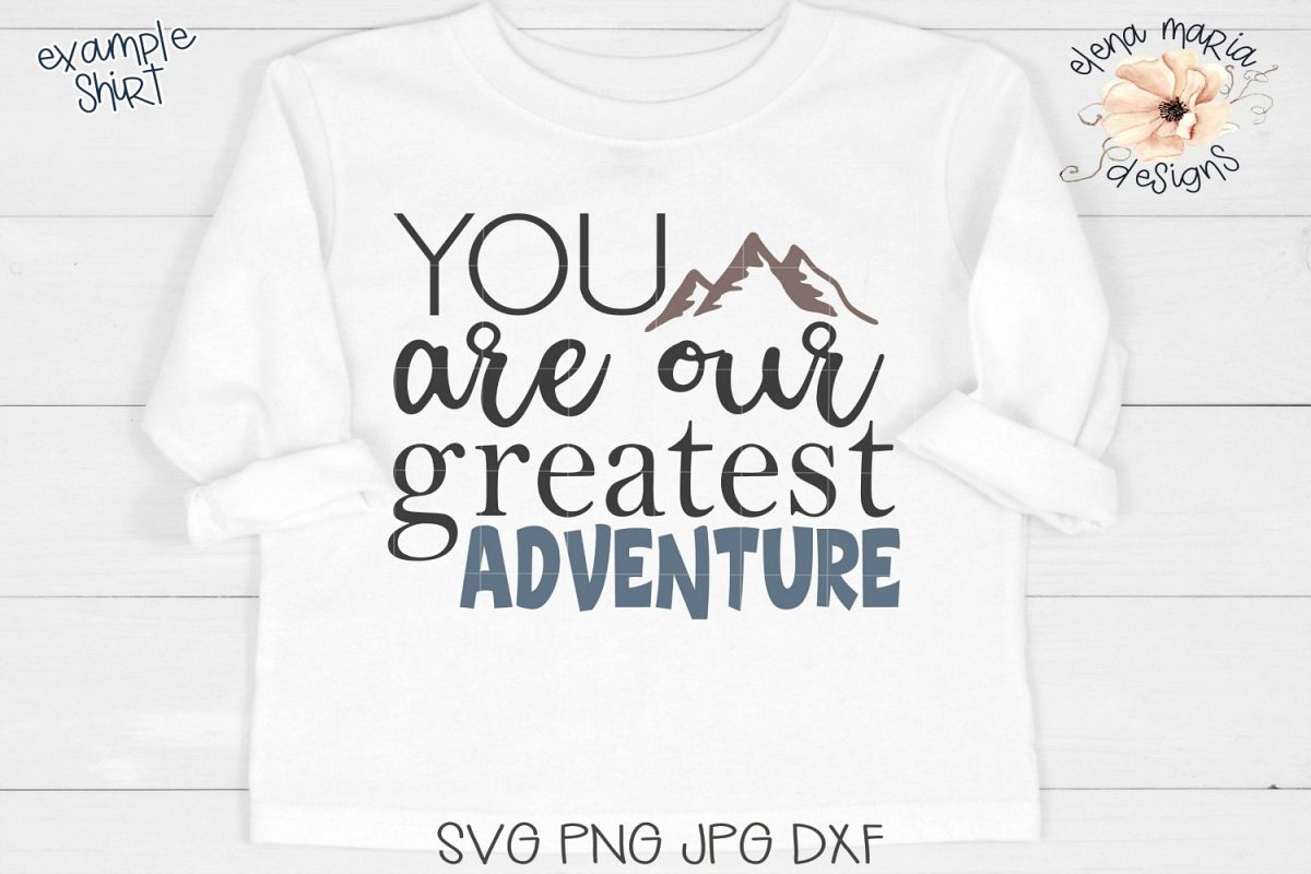 Baby SVG Cut File, You Are Our Greatest Adventure SVG, PNG example image 1