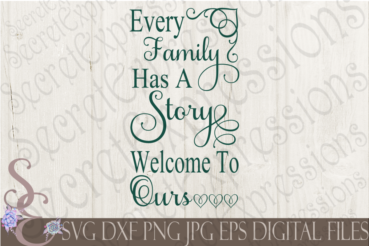 Every Family Has A Story Welcome To Ours Every Family Has A Story Welcome To Ours Example Image 1