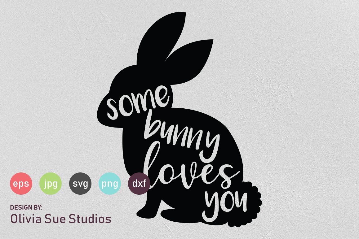 Some Bunny Loves You Easter SVG Cut File example image 1