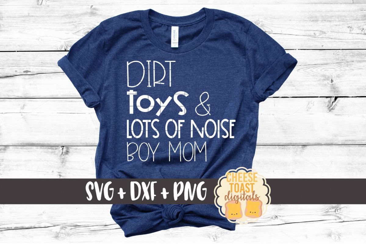 Dirt Toys & Lots of Noise Boy Mom - Funny Mom SVG PNG DXF example image 1