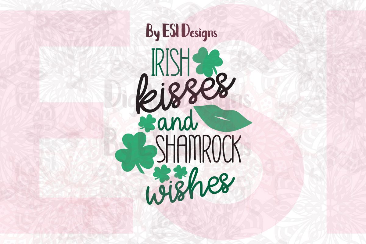 Irish Kisses and Shamrock Wishes | St Patrick's Day Quote Design example image 1