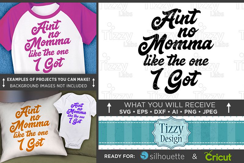 Aint No Mama Like The One I Got SVG - Cute Shirt SVG - 1087 example image 1