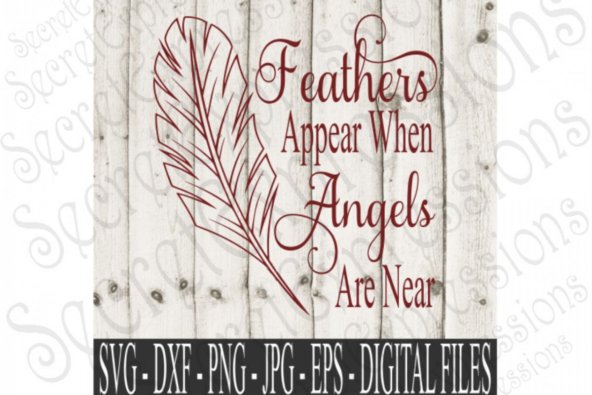 Free Free 179 Feathers Appear When Angels Are Near Svg Free SVG PNG EPS DXF File