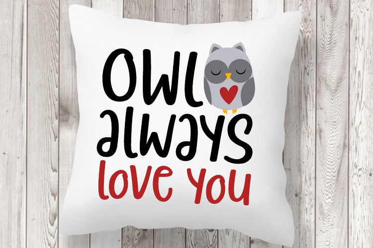 Owl Always Love You Svg Owl Svg Valentines Day Svg