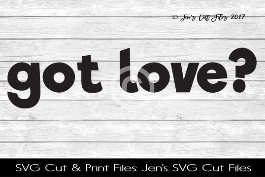 Got Love SVG Cut File example image 1