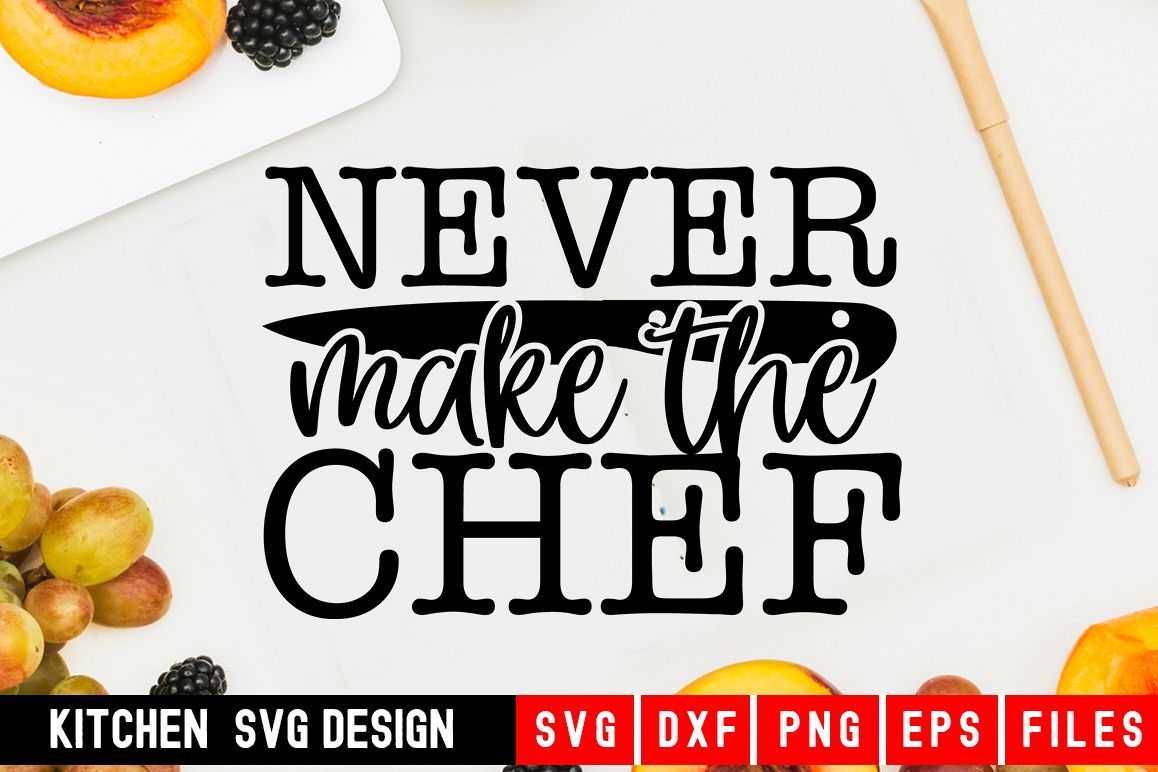 Never Make The Chef Svg|kitchen svg|kitchen towel svg example image 1