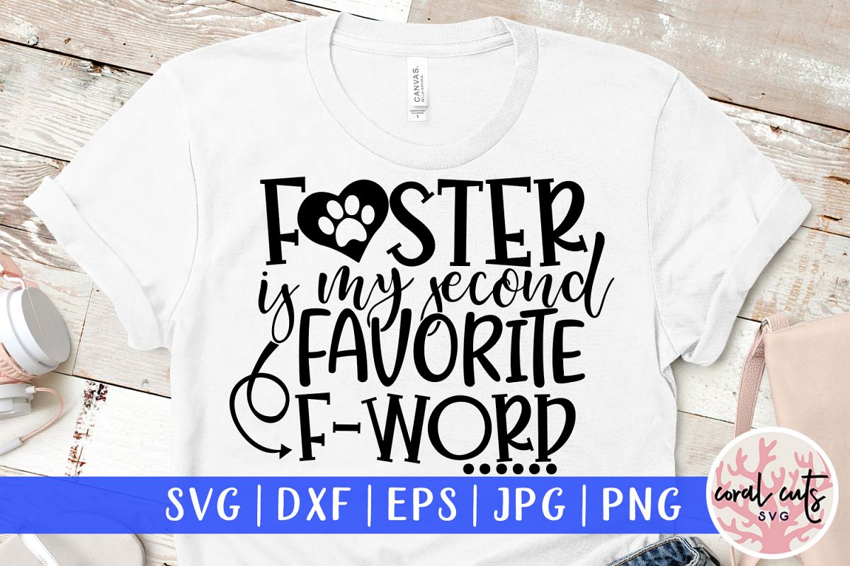 Foster is my second favorite F word SVG EPS DXF PNG example image 1