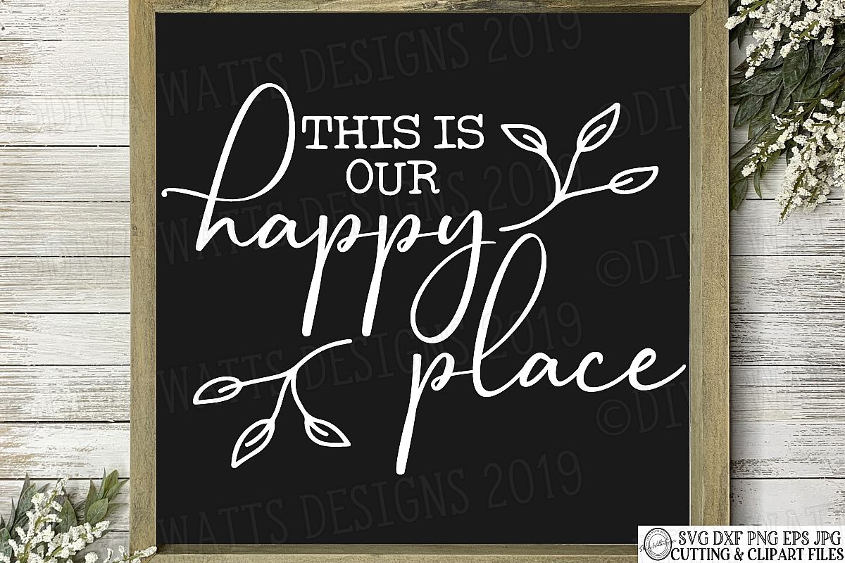 This Is Our Happy Place Farmhouse Fixer Upper Cutting File example image 1