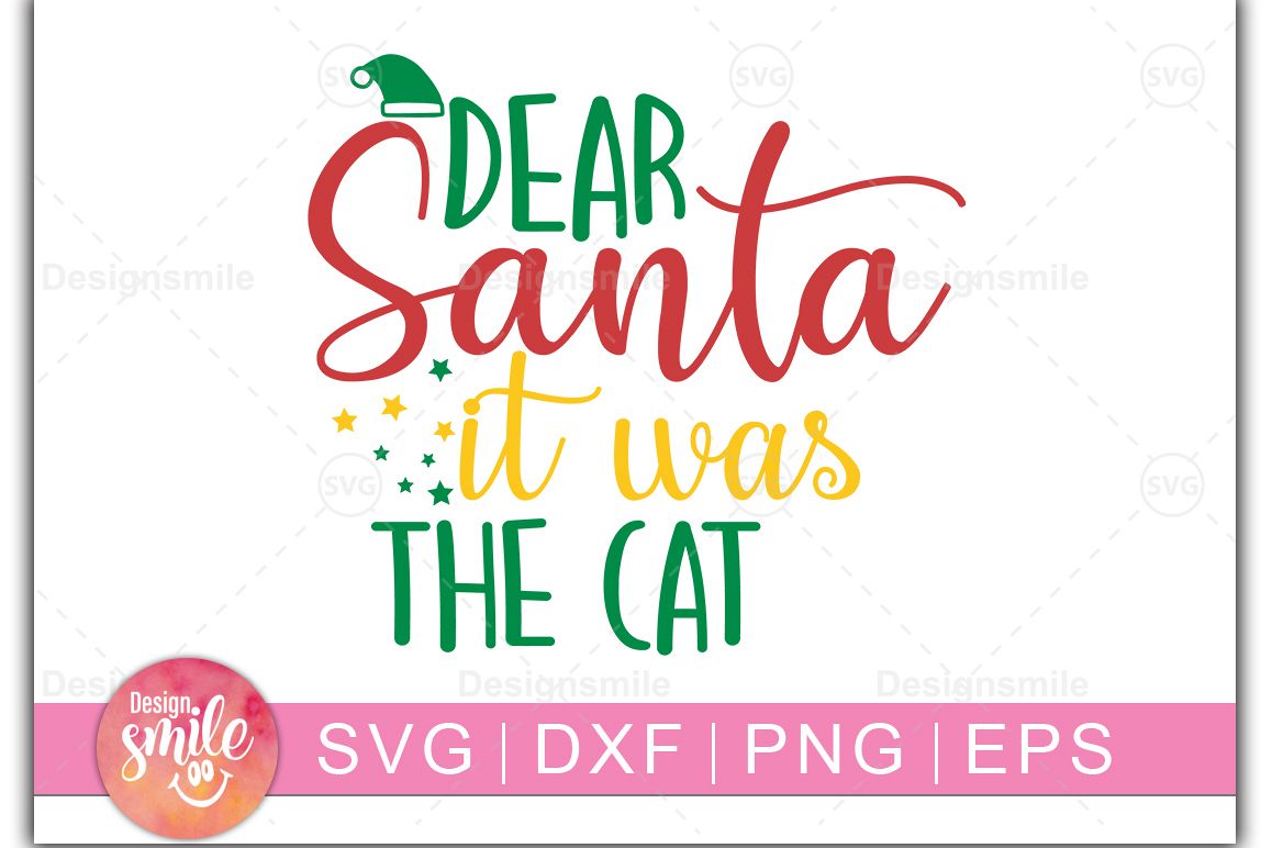 Dear Santa It Was The Cat SVG DXF PNG EPS Cutting Files example image 1