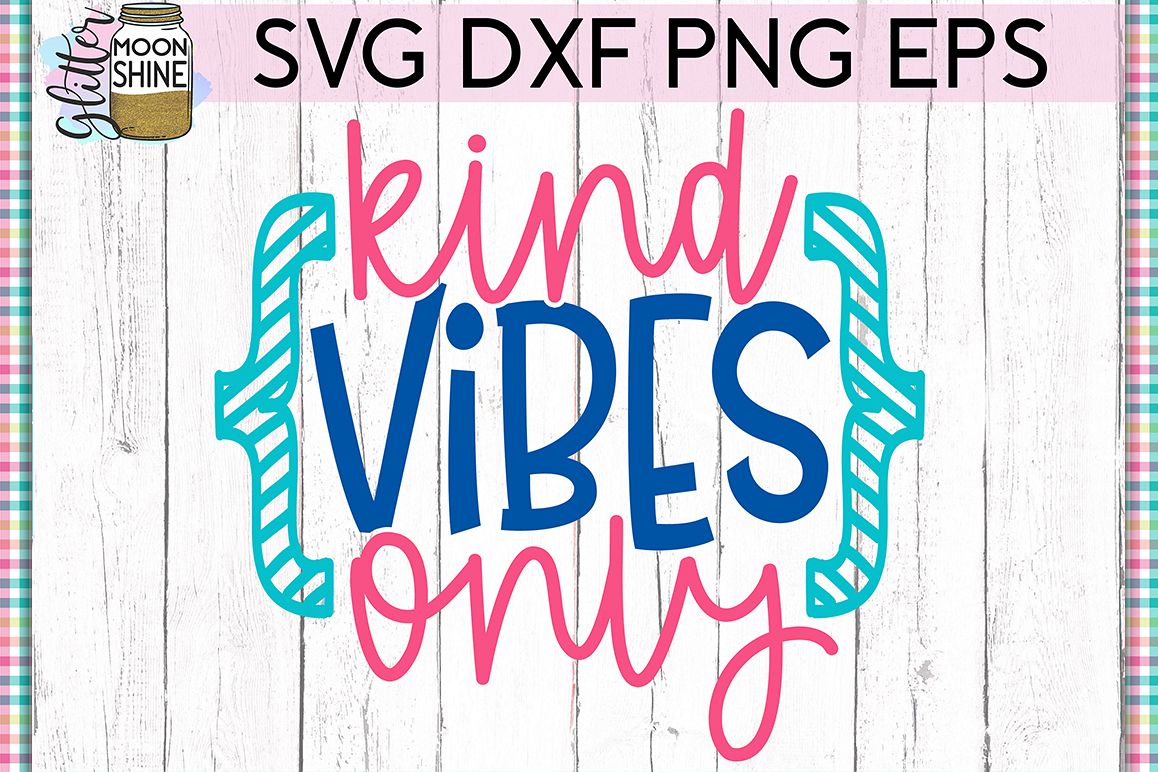 Kind Vibes Only SVG DXF PNG EPS Cutting Files example image 1