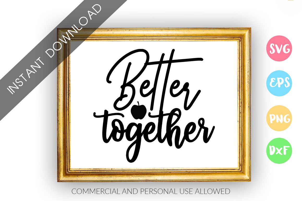 Better together SVG Design example image 1