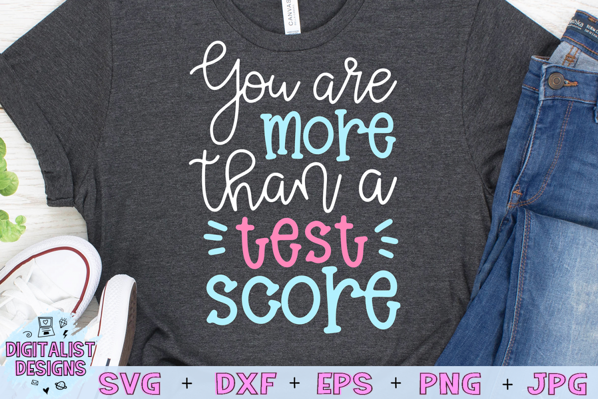 You are More than a Test Score SVG, Teacher SVG example image 1