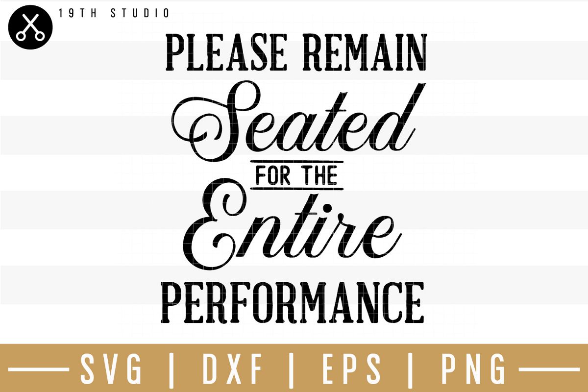 Please remain seated for the entire performance SVG| Bathroo example image 1