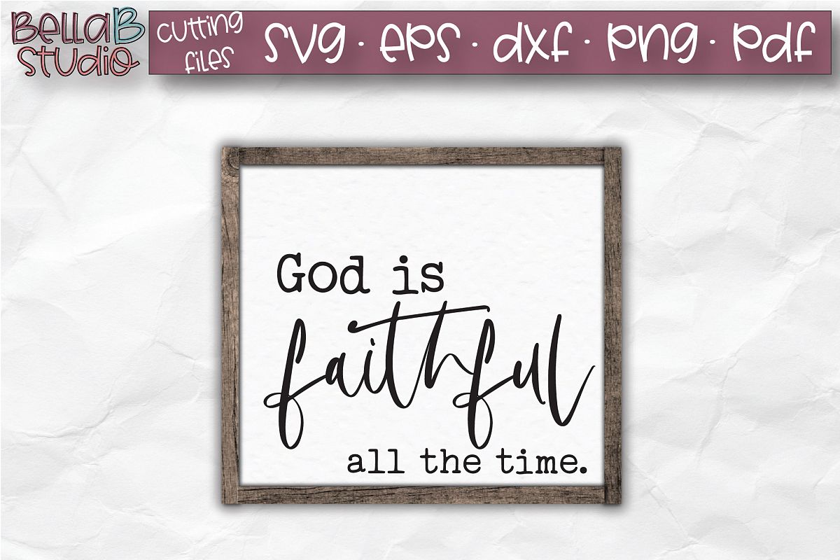 God Is Faithful All The Time SVG, Christian SVG File example image 1