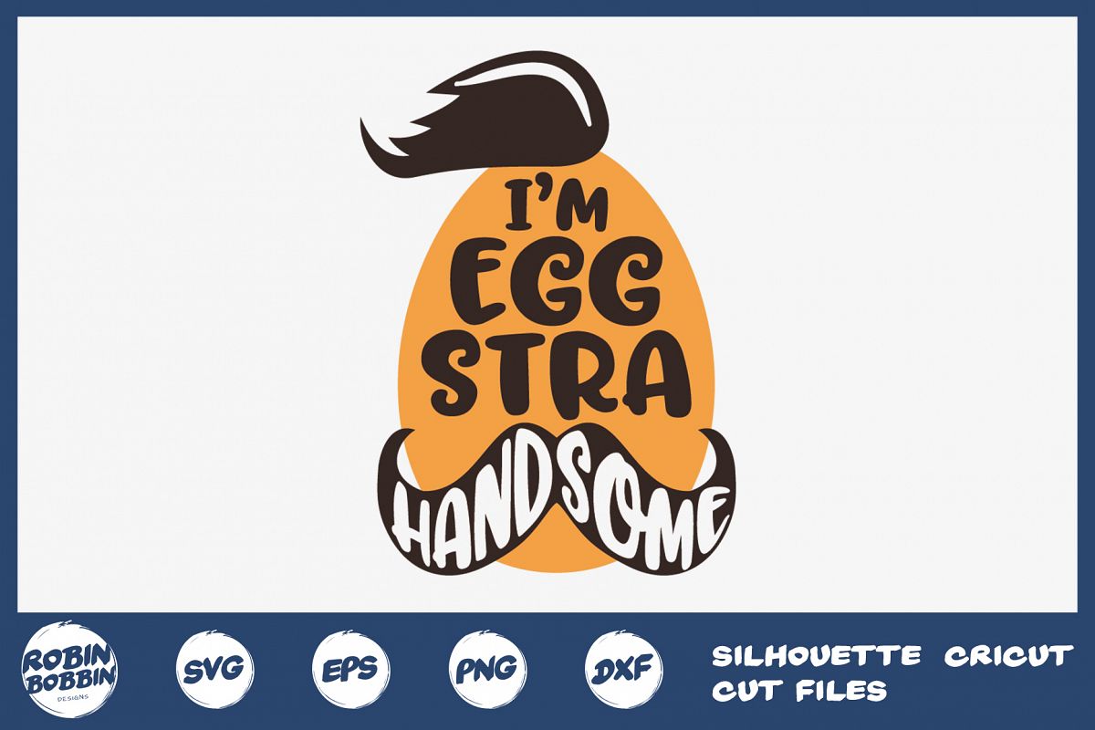Easter svg, I'm EGGstra Handsome svg, Baby Easter svg dxf example image 1