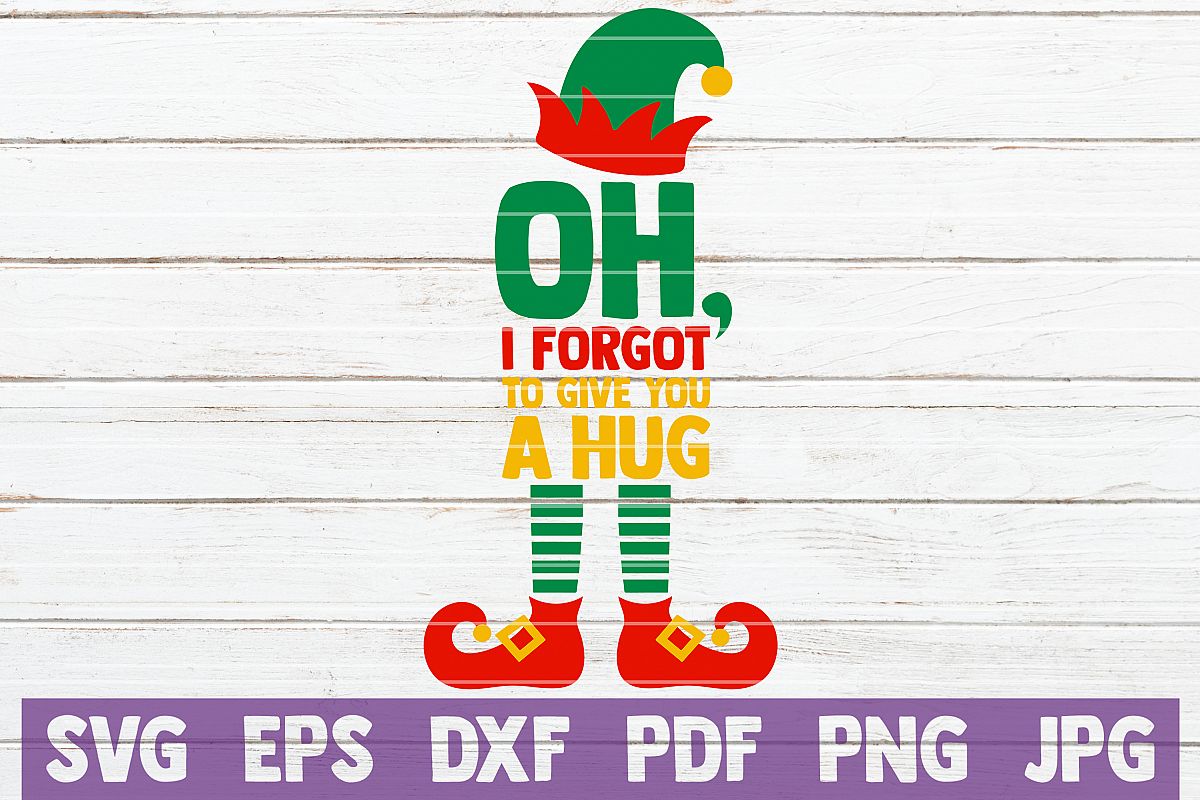 Oh, I Forgot To Give You A Hug SVG Cut File example image 1