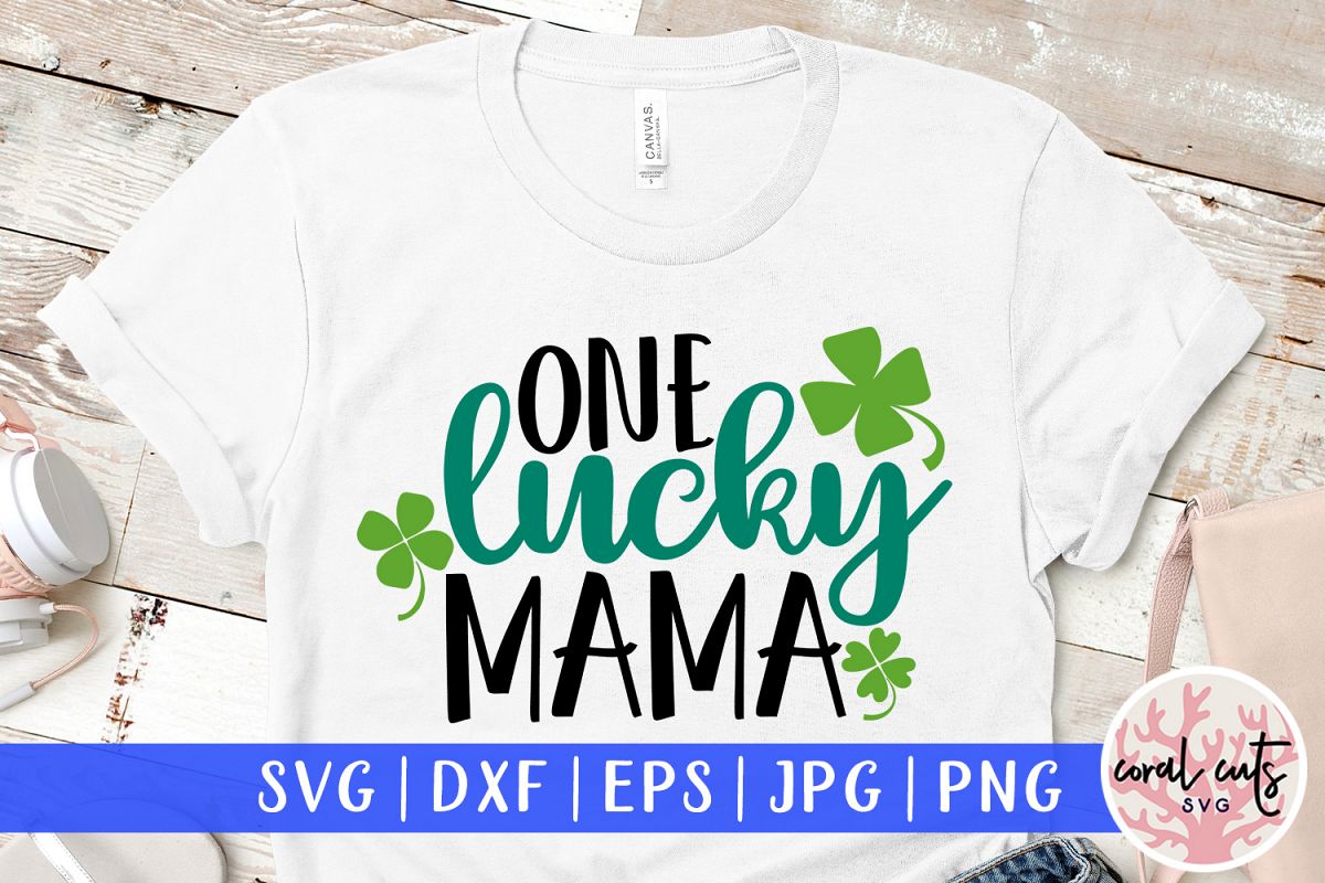 One Lucky Mama - St. Patrick's Day SVG EPS DXF PNG example image 1