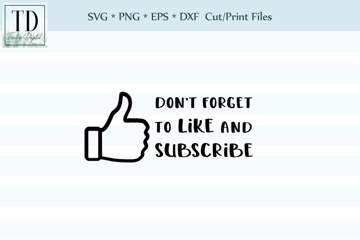 Don't Forget to Like and Subsribe, SVG, Print, Sublimation example image 1