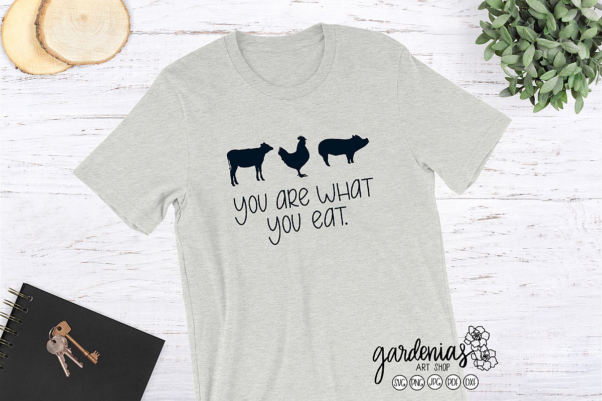 You Are What You Eat SVG | Vegetarian Cut File | Vegan SVG example image 1
