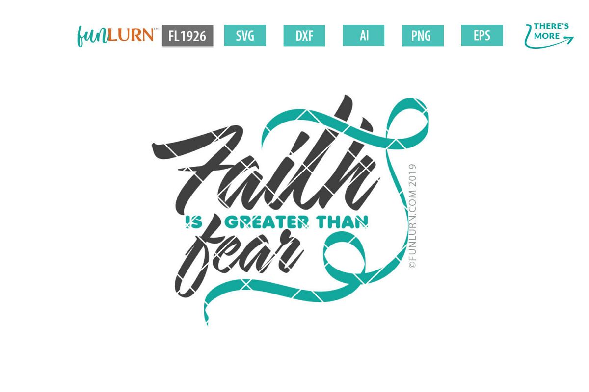 Faith is Greater Than Fear Teal Ribbon SVG Cut File example image 1
