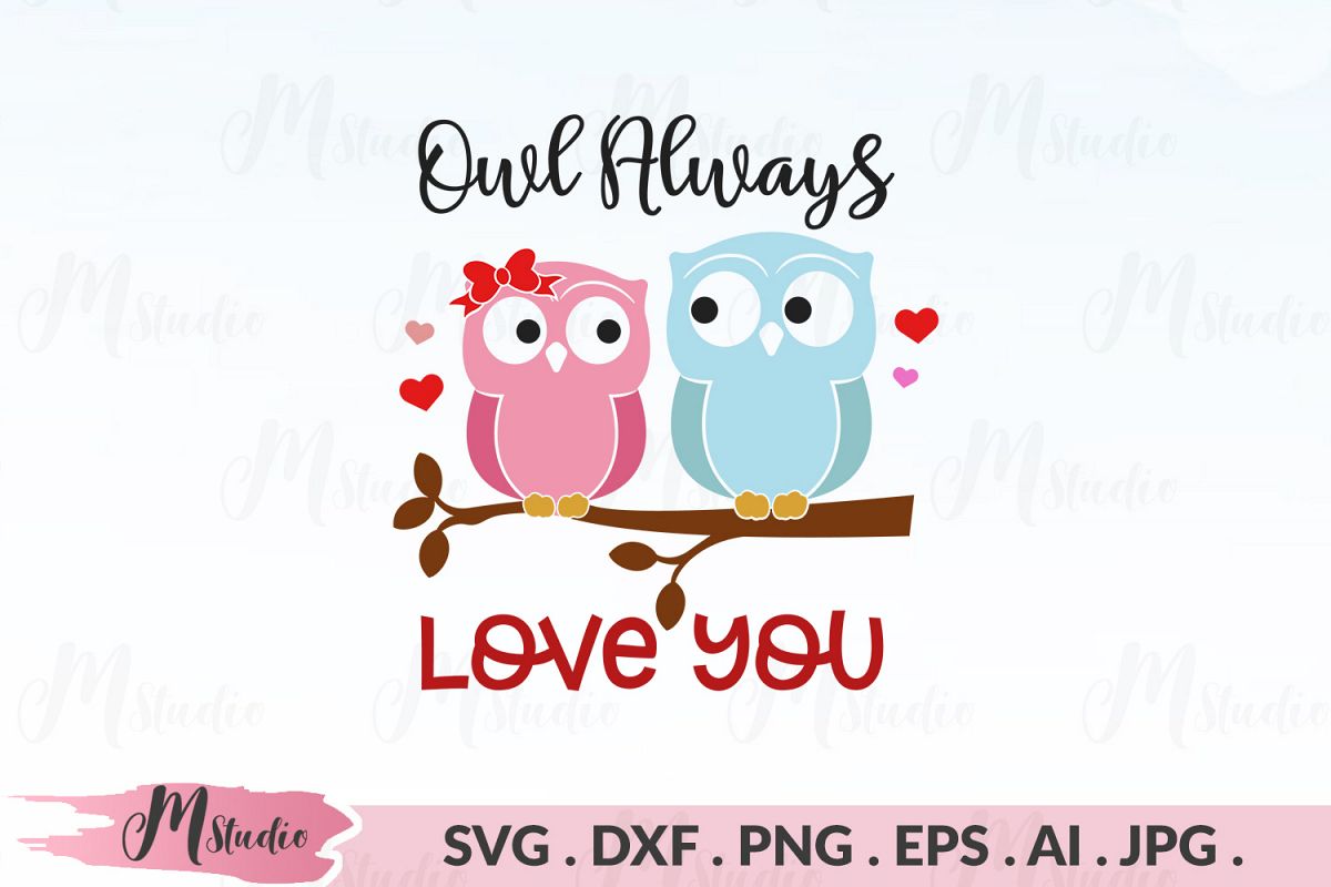 Download Owl Always Love You svg (179177) | Cut Files | Design Bundles