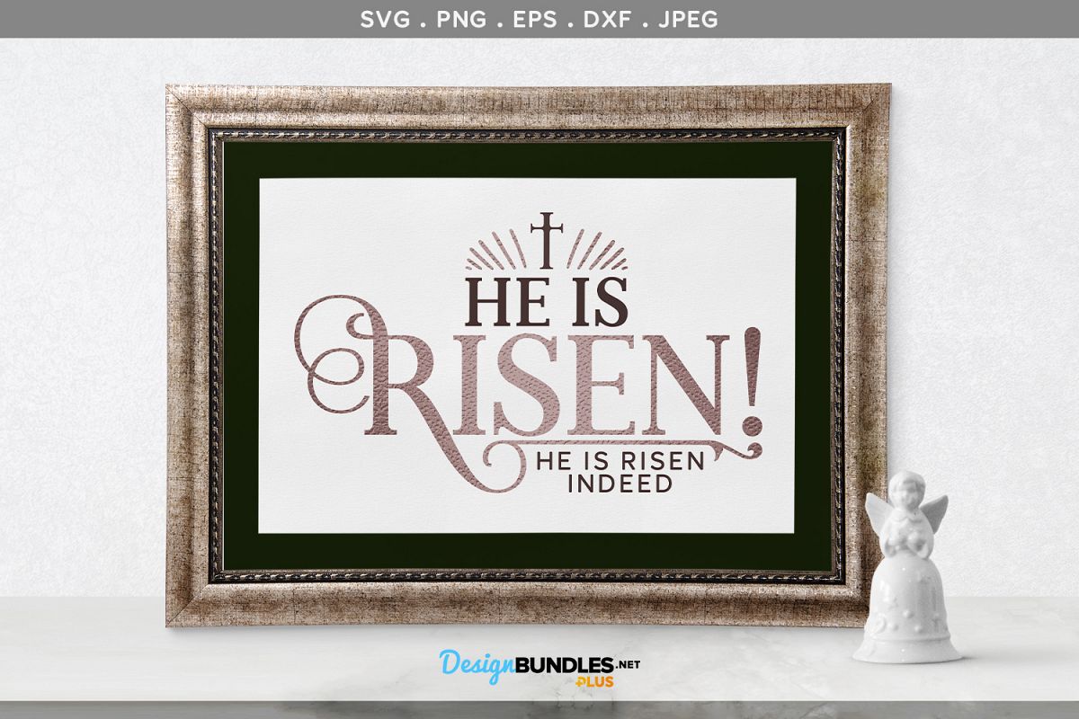 He is Risen! He is Risen Indeed - svg cut file & printable example image 1