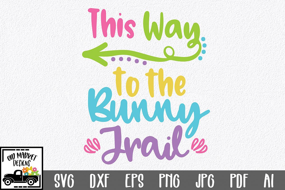 Easter SVG Cut File - This Way to the Bunny Trail SVG DXF example image 1