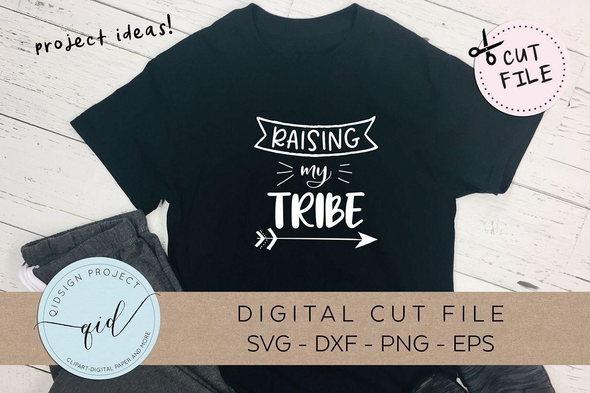 Raising My Tribe SVG DXF PNG EPS example image 1