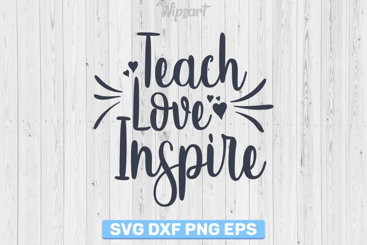 Download SALE! Teach love inspire svg, teacher svg, Back to school