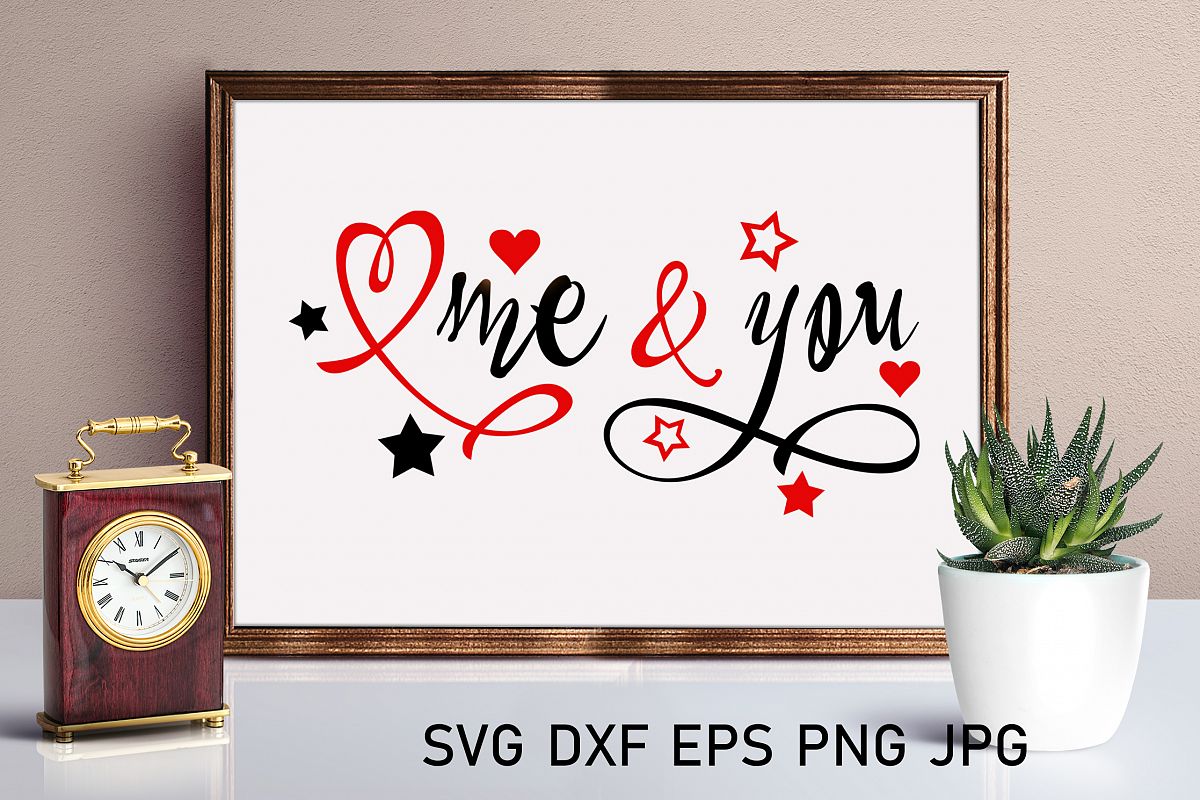 Me and You svg Valentine svg Love svg Wedding SVG Heart svg example image 1