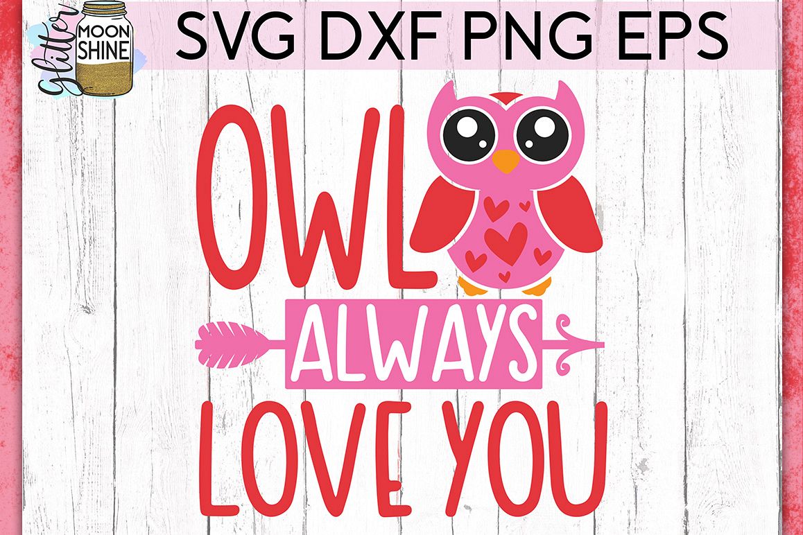 Download Owl Always Love You SVG DXF PNG EPS Cutting Files