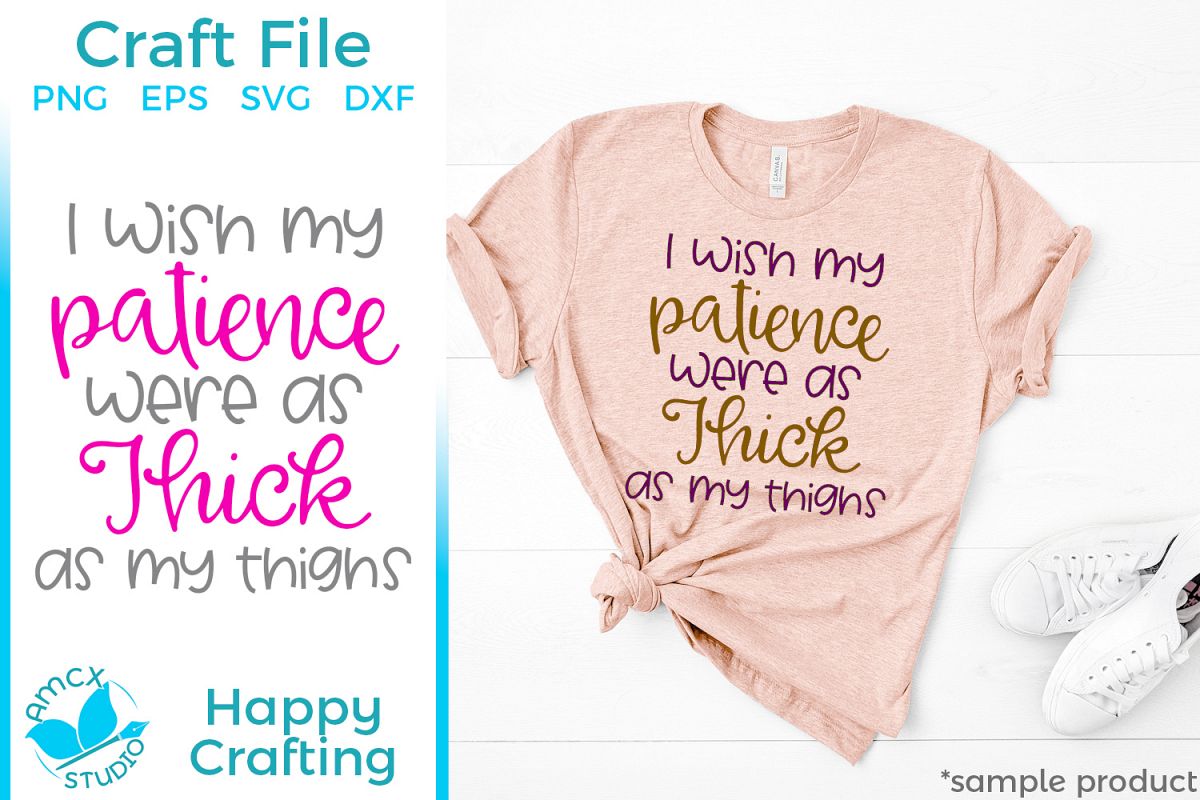 Thick Thighs , Zero Patience - A Funny Craft File example image 1