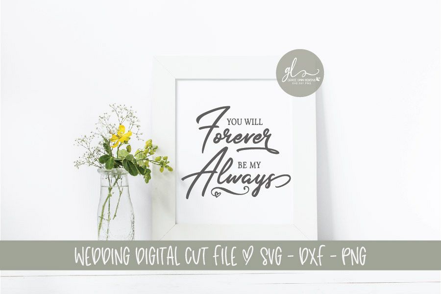 You Will Forever Be My Always - Wedding Sign SVG Cut File example image 1