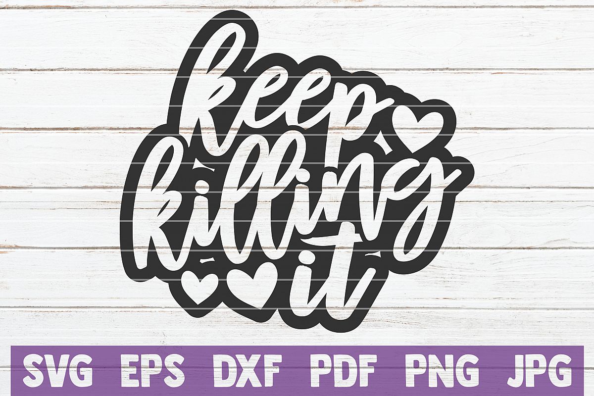 Keep Killing It SVG Cut File example image 1