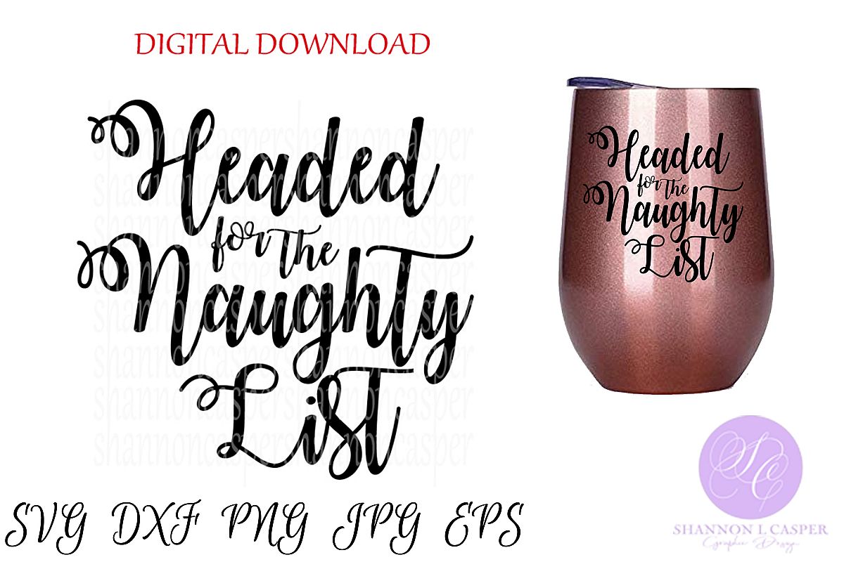 Headed for the Naughty List | Funny Christmas Saying example image 1