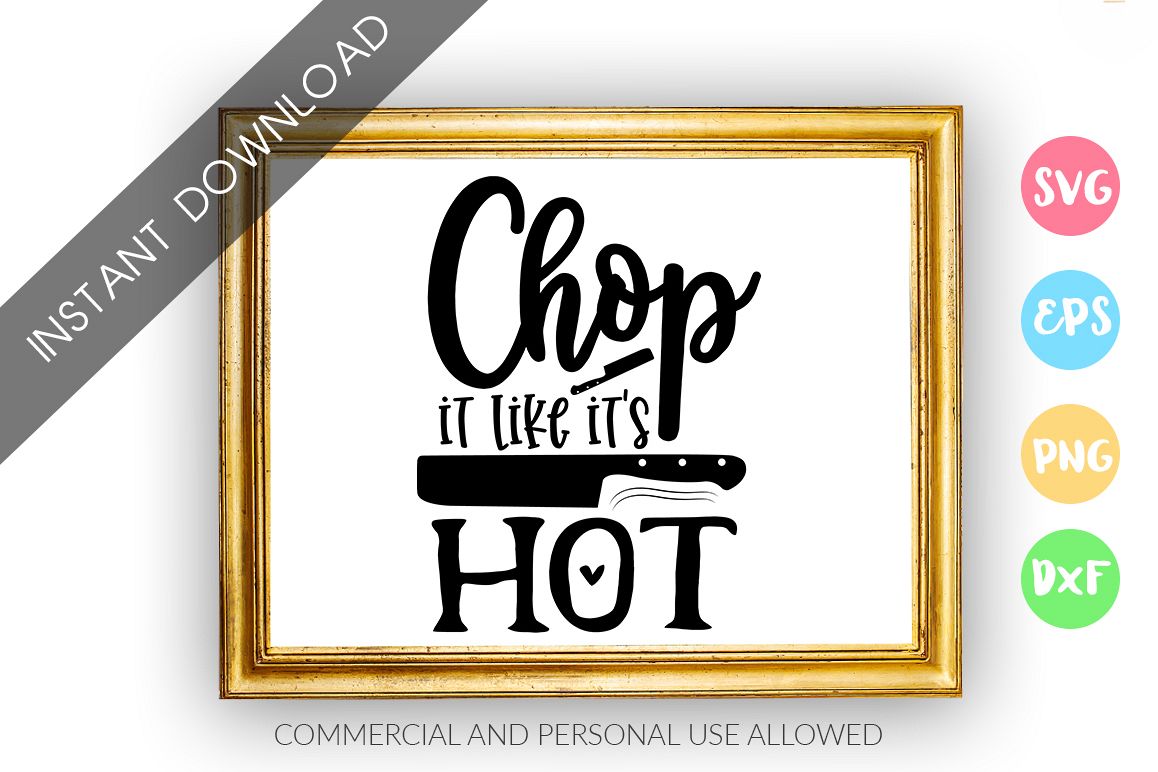 Chop it like its hot SVG Design example image 1