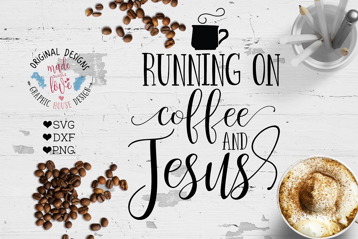 Running on Coffee and Jesus Cutting File (SVG, DXF, PNG) example image 1