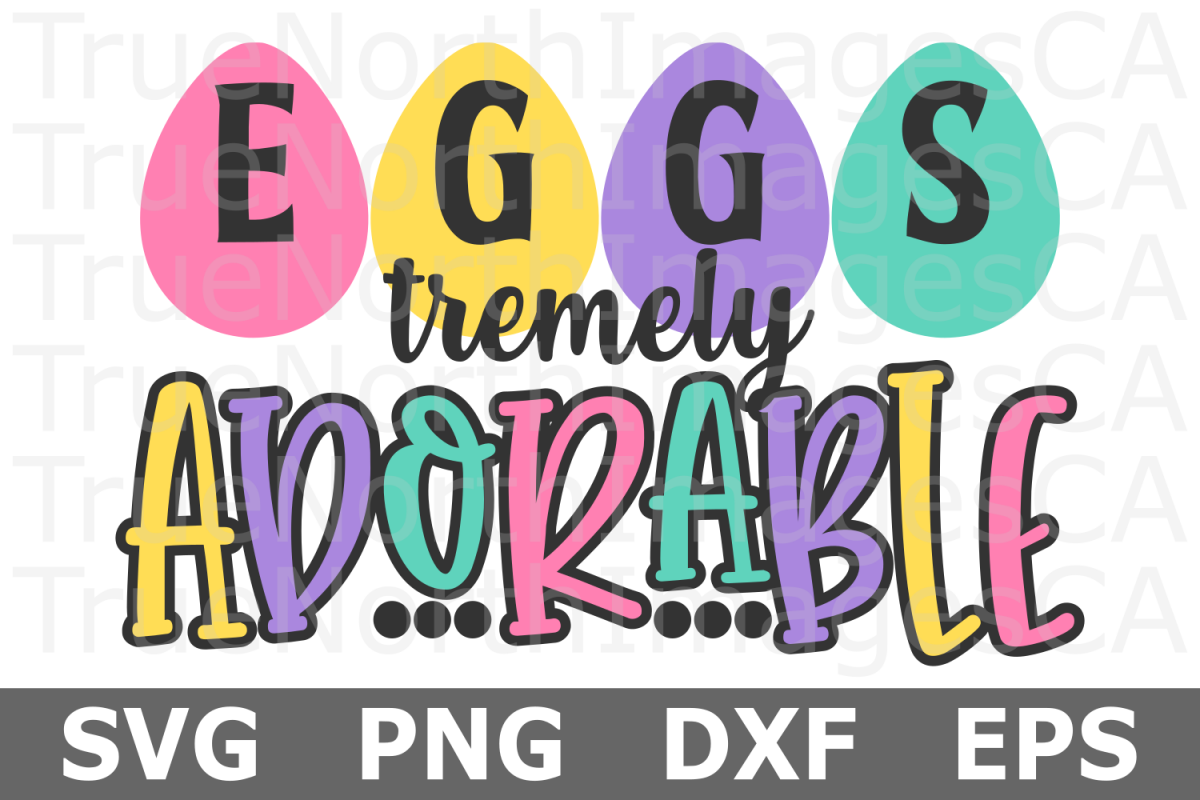 Eggs tremely Adorable - An Easter SVG Cut File example image 1
